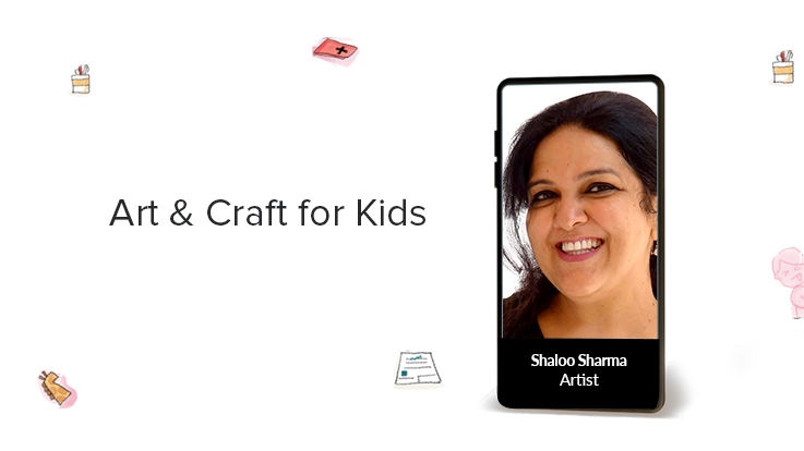 Live Chat: Art & Craft for Kids with Shaloo Sharma