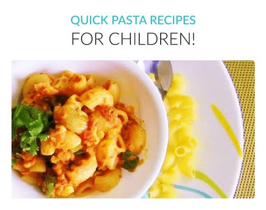 Quick Pasta Recipes for children!
