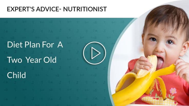 Diet Plan For A Two Year Old Child
