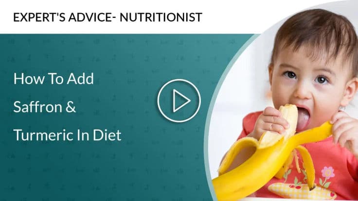 How To Add Saffron & Turmeric In Child's Diet