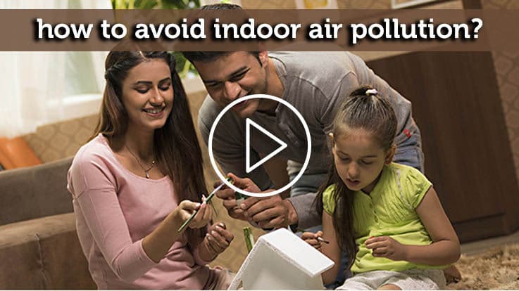How to Avoid Indoor Air Pollution?