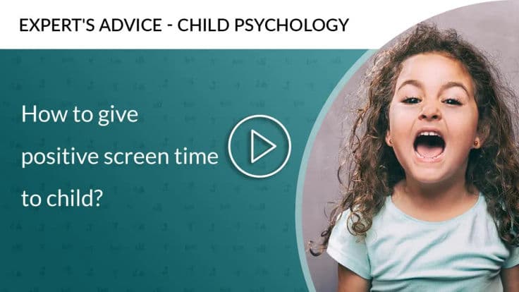 How to give your child positive screen time?