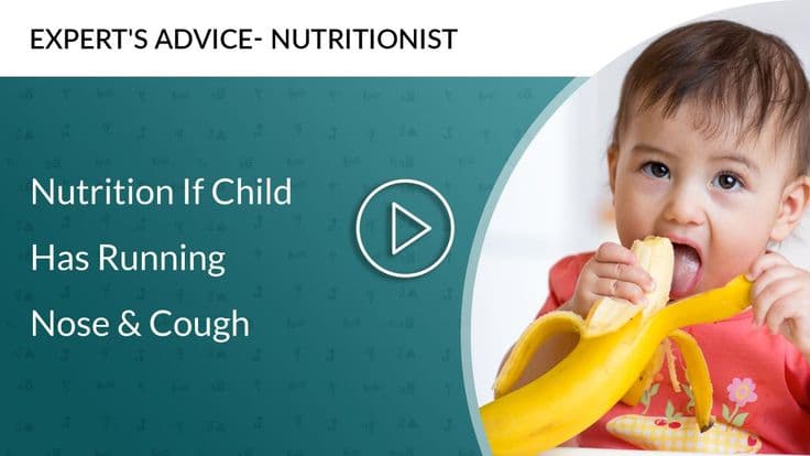 Nutrition If Child Has Running Nose & Cough