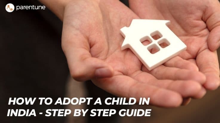 How to adopt a child in India - procedures, rules, and regulations, step by step guide